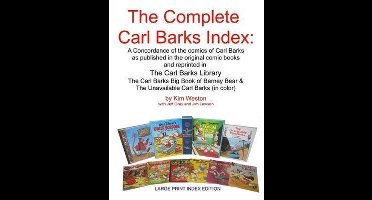 The Complete Carl Barks Index LARGE PRINT INDEX EDITION
