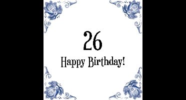 Verjaardag Tegeltje met Spreuk (26 jaar: Happy birthday! 26! + cadeau verpakking & plakhanger