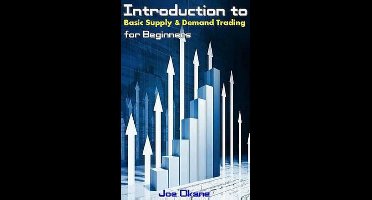 Introduction to Basic Supply & Demand Trading for Beginners