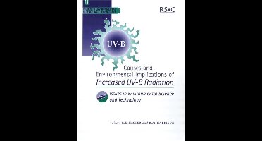 Issues in Environmental Science and Technology- Causes and Environmental Implications of Increased UV-B Radiation