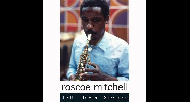 Roscoe Mitchell: L-R-G; The Maze; S II Examples
