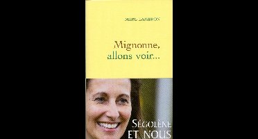 Mignonne, allons voir...