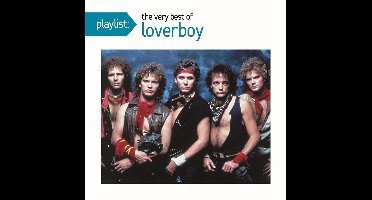 Playlist: Very Best Of Loverboy