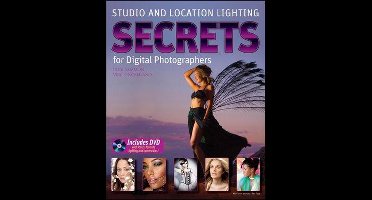 Studio and Location Lighting Secrets for Digital Photographers