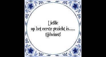 Tegeltje met Spreuk (Tegeltjeswijsheid): Liefde op het eerste gezicht is tijdwinst + Kado verpakking & Plakhanger