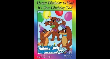 Doxie Tale Adventures- Happy Birthday To You! It's Our Birthday Too!