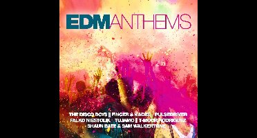 Edm Anthems