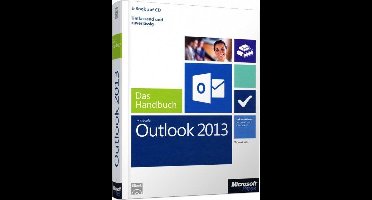 Microsoft Outlook 2013 - Das Handbuch
