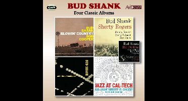 Four Classic Albums (Blowin Country / Bud Shank With Shorty Rogers & Bill Perkins / Bud Shank And Three Trombones / Jazz At Cal-Tech)