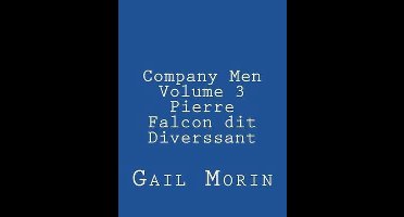 Company Men- Company Men - Volume 3 - Pierre Falcon dit Diverssant