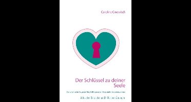 Der Schlussel Zu Deiner Seele