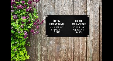 Tuinposter Spreuken - 'I'm the boss at home' - Baas - Quotes - 60x30 cm - Tuindoek