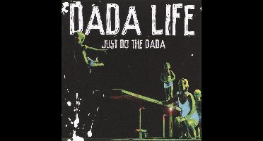 Dada Life - Just Do The Dada