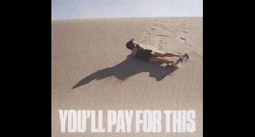 You'll Pay For This