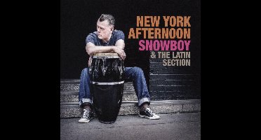 Snowboy & The Latin Section - New York Afternoon