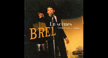Brel En Scenes