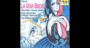 Falla: La Vida Breve / Lopez-Cobos, Cincinnati Symphony