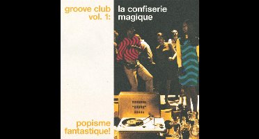Groove Club 1: La Confiserie Magique Popisme