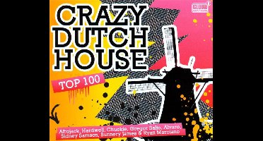 Crazy Dutch House Top 100