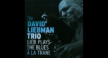 Lieb Plays The Blues A La Trane