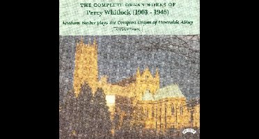 Complete Organ Works Of Percy Whitlock - Vol 3 - The Compton Organ Of Downside Abbey