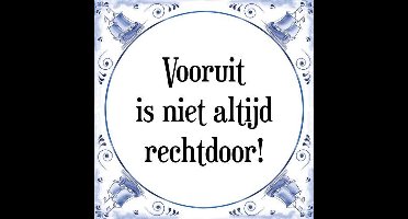 Tegeltje met Spreuk (Tegeltjeswijsheid): Vooruit is niet altijd rechtdoor! + Kado verpakking & Plakhanger