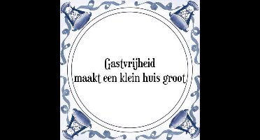 Tegeltje met Spreuk (Tegeltjeswijsheid): Gastvrijheid maakt een klein huis groot + Kado verpakking & Plakhanger