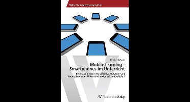 Mobile learning - Smartphones im Unterricht