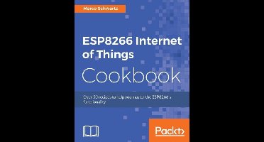ESP8266 Internet of Things Cookbook