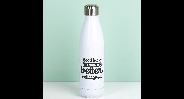 Thermosfles Better Colleagues - Wit van Ditverzinjeniet.nl