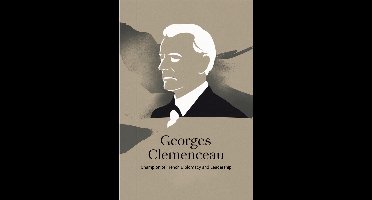 Georges Clemenceau: Champion of French Diplomacy and Leadership