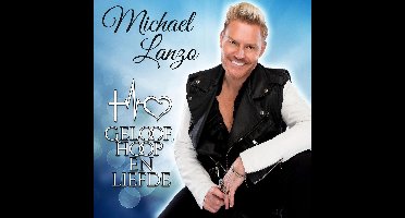 Michael Lanzo - Geloof Hoop En Liefde