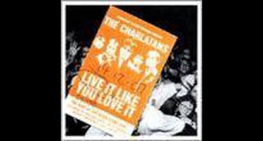 Charlatans - Live It Like You Love It