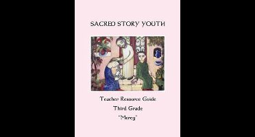 Sacred Story Youth Teacher Resource Guide Third Grade