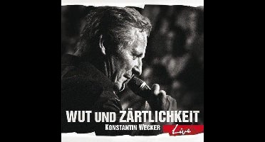 Live-Wut Und Zartlichkeit