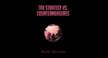 Tax Strategy vs. Countermeasures