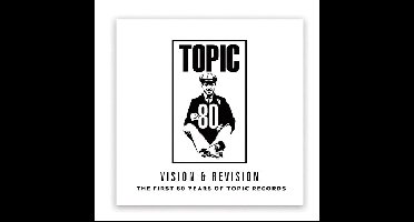 Vision & Revision: The First 80 Years Of Topic Records