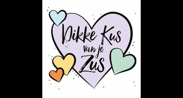 Wenskaart - Dikke Kus van je Zus - Met Envelop