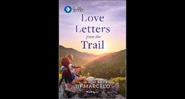 Spirit of the Shenandoah 2 - Love Letters from the Trail