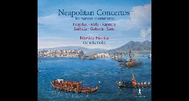 Musica Fiorita, Daniela Dolci - Napolitan Concertos For Various Instruments (CD)