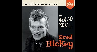 Ersel Hickey - The Solid Beat Of Ersel Hickey (7" Single)