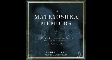 The Matryoshka Memoirs