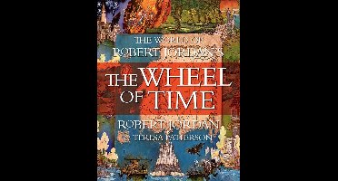 Wheel of Time - The World of Robert Jordan's The Wheel of Time