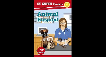DK Super Readers 2 - DK Super Readers Level 2 Animal Hospital
