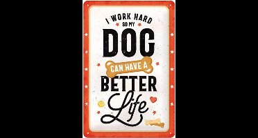 Better Dog Life Metalen wandbord in reliëf 20 x 30 cm