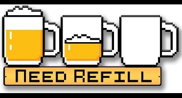 Beer - Pixel Need Refill Uitgesneden Zwaar Metalen Bord 58,5 x 23,5 cm