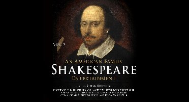 An American Family Shakespeare Entertainment, Vol. 2
