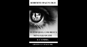 Tutto quel che resta, sono gli occhi e l'anima