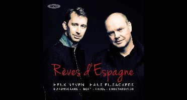Henk Neven & Hans Eijsackers - Rêves d’Espagne: Dørumsgaard, Ibert, Ravel, Shostakovich (CD)