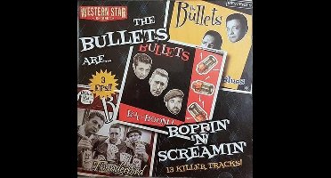 The Bullets - Boppin 'N' Screamin' (CD)